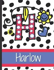 Harlow: Gorgeous Personalized Named Story Writing Books for Little Girls Aged 3-11 for Writing Practice and Drawing