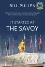 It Started at The Savoy: A memoir about family, celebrities and the highlights