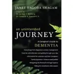 AN UNINTENDED JOURNEY: A CAREGIVER’S GUIDE TO DEMENTIA