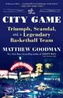 Matthew Goodman The City Game (Paperback)