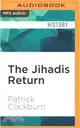 The Jihadis Return ― Isis and the New Sunni Uprising