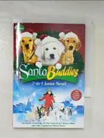 SANTA BUDDIES: 2-IN-1 JUNIOR NOVEL_DISNEY 【T7／兒童文學_CZE】書寶二手書