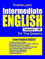 Preston Lee's Intermediate English Lesson 1 - 40 For Thai Speakers