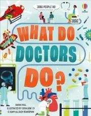 What Do Doctors Do?, Hardcover by Hull, Sarah; Boardman, Adam Allsuch (ILT); ...