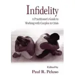 INFIDELITY: A PRACTITIONER’S GUIDE TO WORKING WITH COUPLES IN CRISIS
