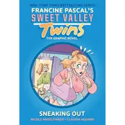 Sneaking Out: Sweet Valley Twins The Graphic Novel by Francine Pascal and Nicole Andelfinger - Book