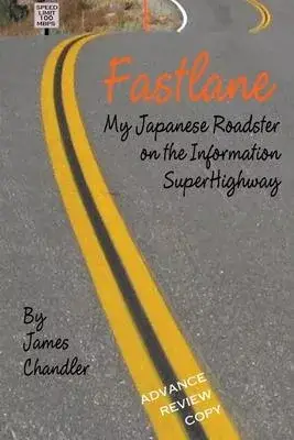 Fastlane: My Japanese Roadster on the Information SuperHighway