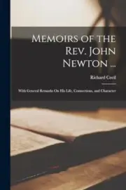 Cecil - Memoirs of the Rev. John Newton ... With General Remarks On H - T555z