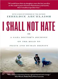 在飛比找三民網路書店優惠-I Shall Not Hate ─ A Gaza Doct