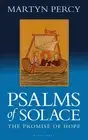 Psalms and Songs of Solace: The Promise of Hope by Rev. Dr. Martyn Percy Paperba