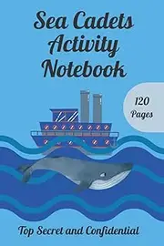 Sea Cadets Activity Notebook: Record activities. Great gift.