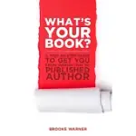 WHAT’S YOUR BOOK?