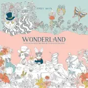 Wonderland: A Coloring Book Inspired by Alice's Adventures by Shen, Amily