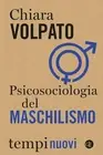Chiara Volpato Psicosociologia del maschilismo (Paperback)