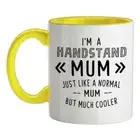 I'm A Handstand Mum - Ceramic Mug - Pommel Hand Stand Mothers Day Exercise