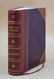 Edge-Tools Of Speech, 1886 By Ballou, Maturin Murray [Leather Bound]