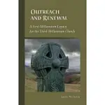 OUTREACH AND RENEWAL: A FIRST-MILLENNIUM LEGACY FOR THE THIRD-MILLENNIUM CHURCH