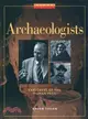 Archaeologists ― Explorers of the Human Past