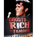 GHOSTS OF THE RICH AND FAMOUS