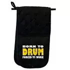 Born To Drum - Novelty Double Mitt Oven Gloves Double Kitchen Chef BBQ Mitts