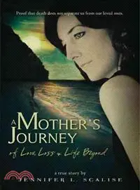 A Mother's Journey of Love, Loss and Life Beyond