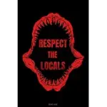 RESPECT THE LOCALS: DETAILED SCUBA DIVE LOG BOOK FOR UP TO 120 DIVES I DIVE OFFICER FREEDIVING SPORT GIFT FOR SCUBA CERTIFICATION INSTRUCT