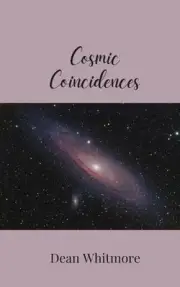 Cosmic Coincidences by Dean Whitmore Paperback Book