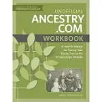 UNOFFICIAL ANCESTRY.COM: A HOW-TO MANUAL FOR TRACING YOUR FAMILY TREE ON THE #1 GENEALOGY WEBSITE