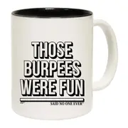 Those Burpees Were Fun Snoe Mug Cup
