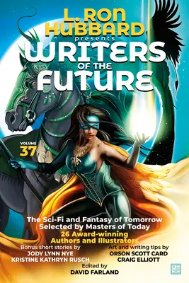 L. Ron Hubbard Presents Writers of the Future Volume 37: Bestselling Anthology of Award-Winning Science Fiction and Fantasy Short Stories