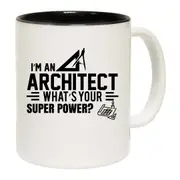 Im An Architect Whats Your Super Power Mug Cup