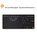 【肯瑞PC特裝】EK-LOOT MOUSEPAD - QUANTUM DIMENSIONS L 滑鼠墊 水冷安裝助手