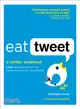 Eat Tweet ─ A Twitter Cookbook