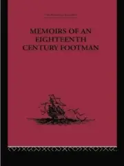 Memoirs of an Eighteenth Century Footman: John Macdonald Travels (1745-1779) by