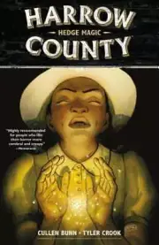 Harrow County Volume 6: Hedge Magic by Cullen Bunn: New