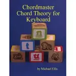 CHORDMASTER CHORD THEORY FOR KEYBOARD: HOW TO UNDERSTAND CHORDS