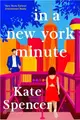In A New York Minute：The laugh out loud romantic comedy and must read debut