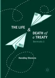The Life and Death of a Treaty: Bermuda 2 by Handley Stevens (English) Paperback