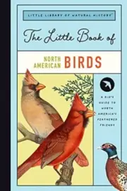 LITTLE BOOK OF NORTH AMERICAN BIRDS by FORREST EVERETT 9781638190066 Hardback