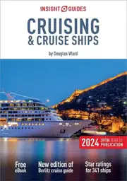 Insight Guides Cruising & Cruise Ships 2024: Cruise Guide with eBook