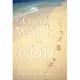 A Sinner’s Walk With God