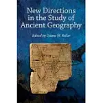 NEW DIRECTIONS IN THE STUDY OF ANCIENT GEOGRAPHY