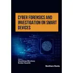 CYBER FORENSICS AND INVESTIGATION ON SMART DEVICES