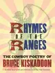 Rhymes of the Ranges: A New Collection of the Poems of Bruce Kiskaddon