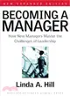Becoming a Manager ─ How New Managers Master the Challenges of Leadership