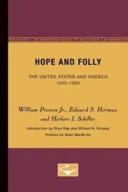 Media and Society: The United States and UNESCO, 1945-1985 by William Preston Jr