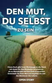 Den Mut, du selbst zu sein by Story Open Story Paperback Book