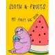 Sloth & Fruits My first BIG book: My first big sloth and fruit activity book for kids ages 4-8 -(A-Z ) Handwriting & Number Tracing & The maze game &