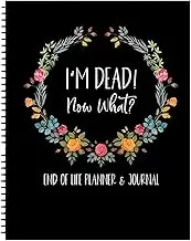 End Of Life Planner, I'M Dead Now What Book Planner Guided Final Arrangements With Twin Wire SpiralBinding, When I'M Gone Journal Organizer For Possessions Business Affairs, A4