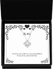 Funny Wife Gifts, Your love has made me a better man in every way. Happy birthday, Birthday Love Knot Silver Necklace For Wife, Wedding ring, Engagement ring, Diamond necklace, Gold bracelet, Silver, Silver Plated Zinc